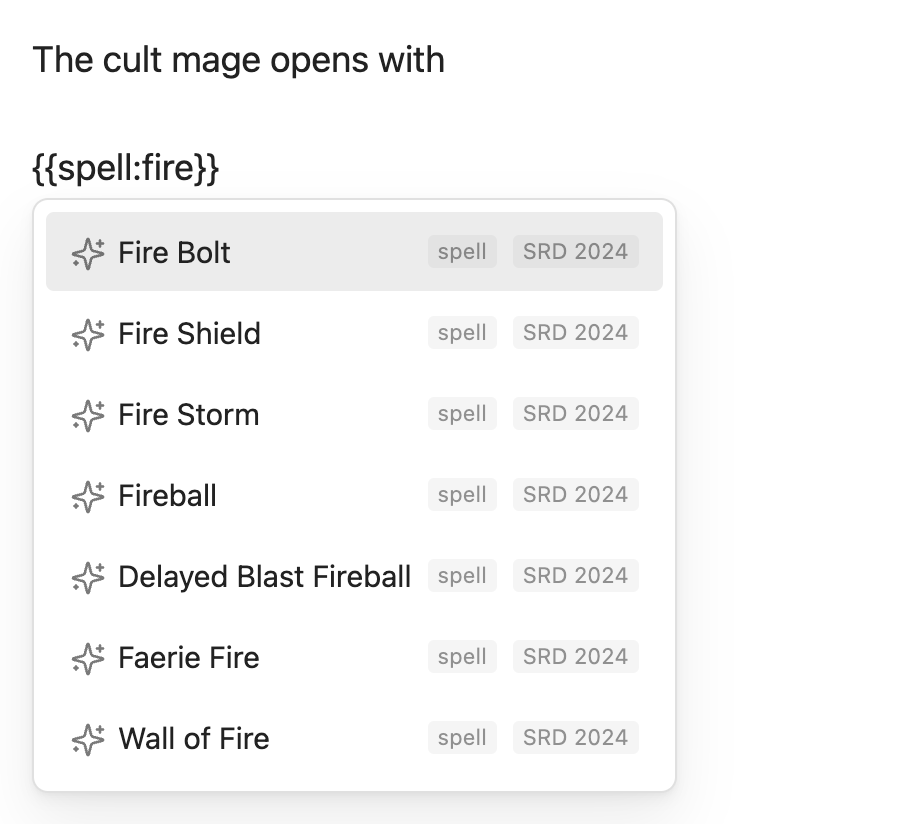 Typing {{spell:fire in a note lists Fire Bolt, Fire Shield, Fire Storm, Fireball, Delayed Blast Fireball, Faerie Fire and Wall of Fire from SRD 2024.