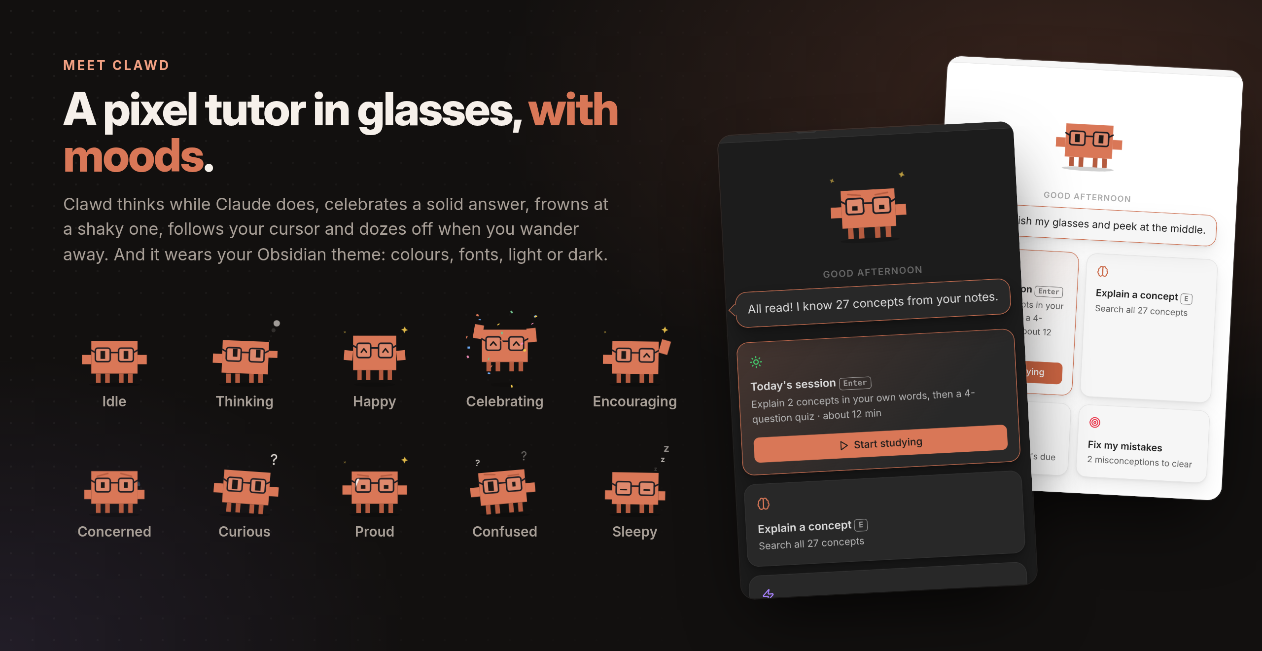 Meet Clawd: ten moods, and the tutor follows your Obsidian theme in light and dark mode.